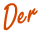 der